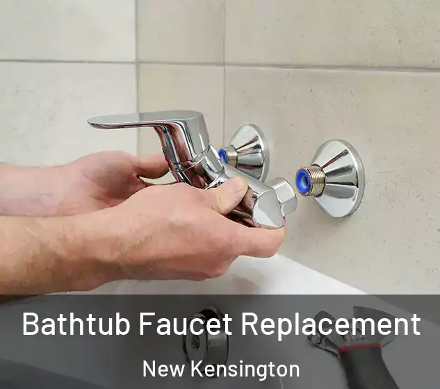  Bathtub Faucet Replacement New Kensington