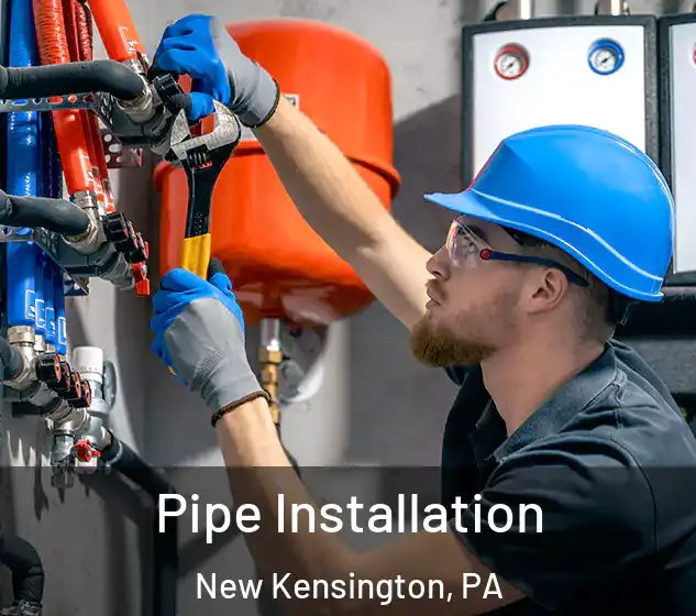  Pipe Installation New Kensington, PA