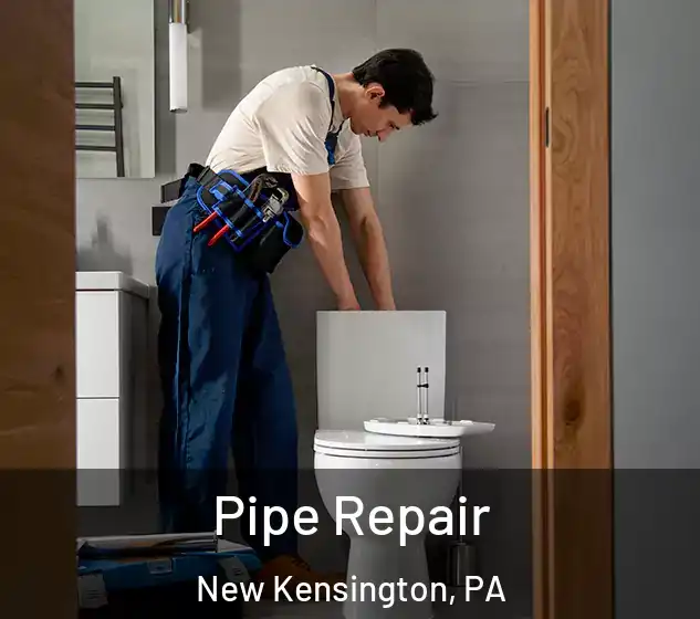  Pipe Repair New Kensington, PA