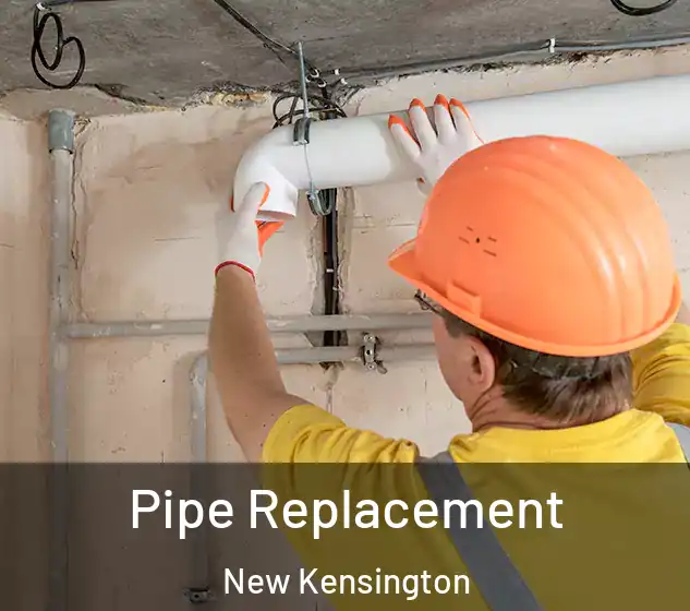  Pipe Replacement New Kensington