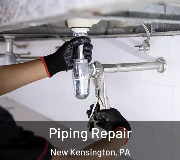  Piping Repair New Kensington, PA