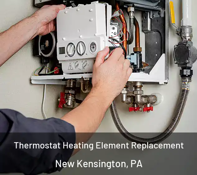  Thermostat Heating Element Replacement New Kensington, PA