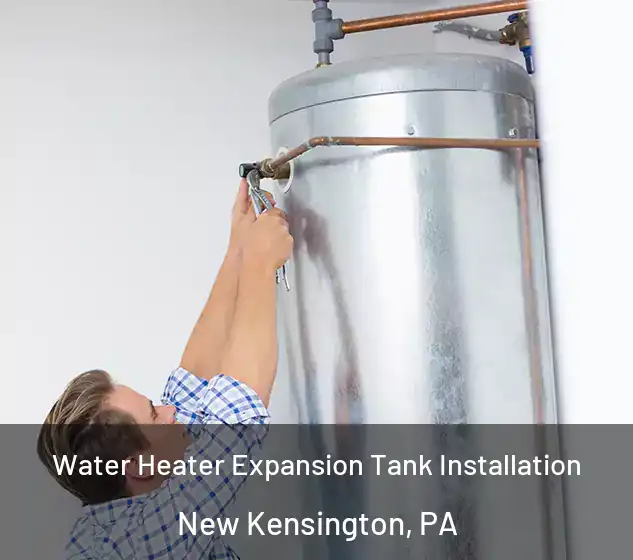  Water Heater Expansion Tank Installation New Kensington, PA