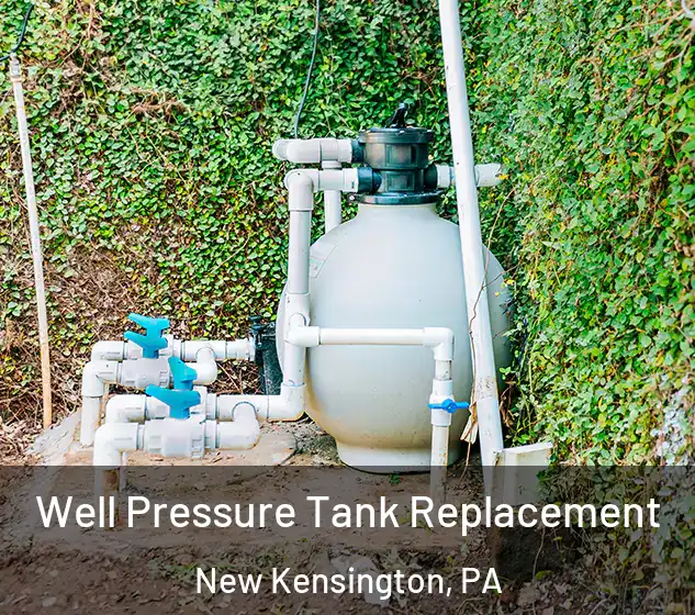  Well Pressure Tank Replacement New Kensington, PA