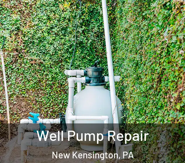  Well Pump Repair New Kensington, PA