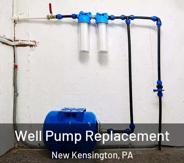  Well Pump Replacement New Kensington, PA